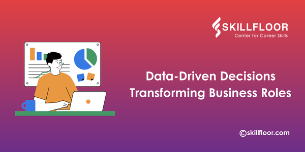 Data Driven Decision Making Is Changing Business Roles