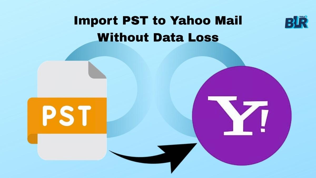 How to Import PST to Yahoo Mail with Attachments