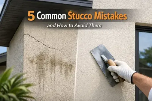 5 Common Stucco Mistakes and How to Avoid Them