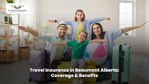 Travel Insurance Beaumont Alberta Cover Guide Tips