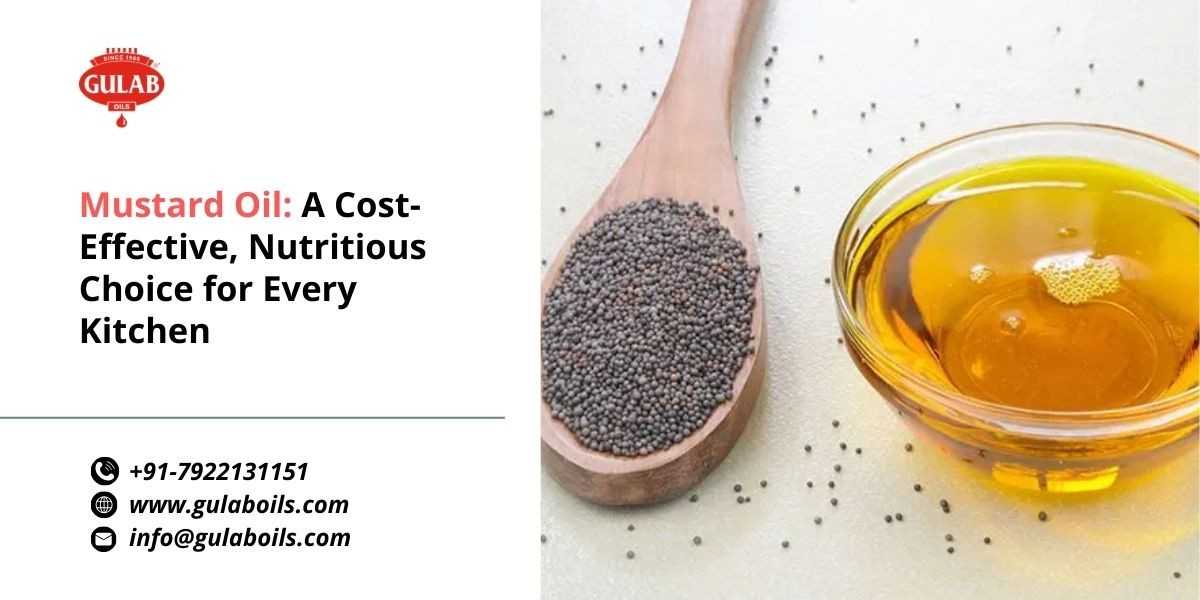 Mustard Oil: A Cost-Effective, Nutritious Choice