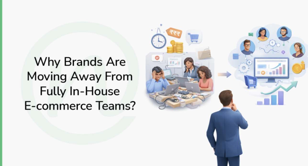 Why ecommerce brands move beyond in-house teams?