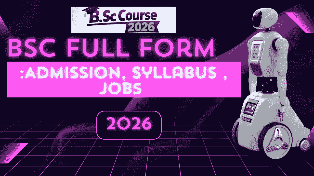 BSC Full form: Admission, Syllabus, Jobs 2026
