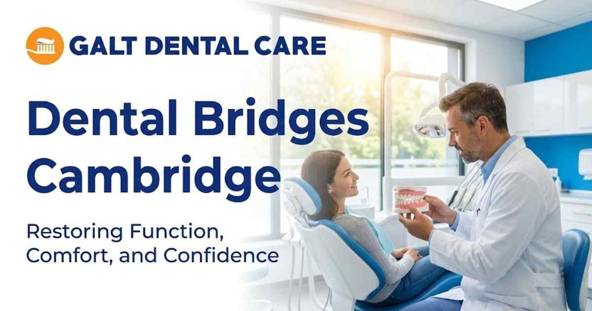 Dental Bridges Cambridge: Restoring Confidence