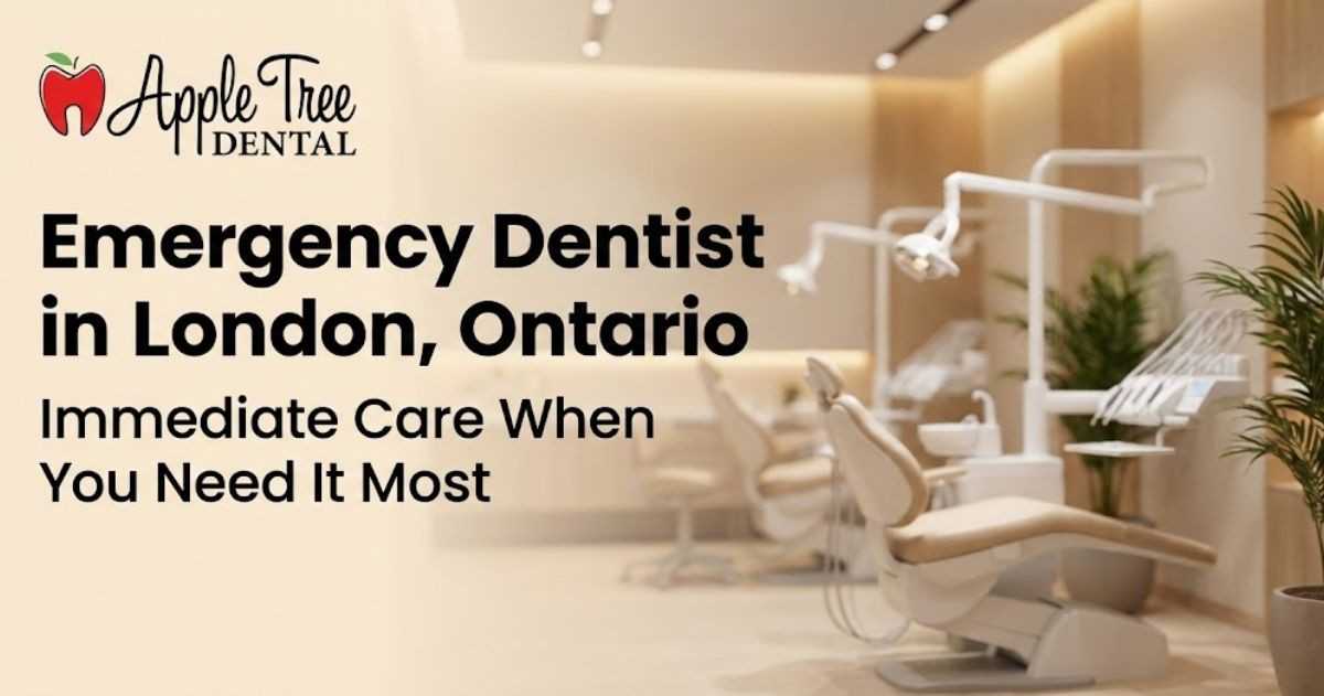 Emergency Dentist in London, Ontario – Immediate Care