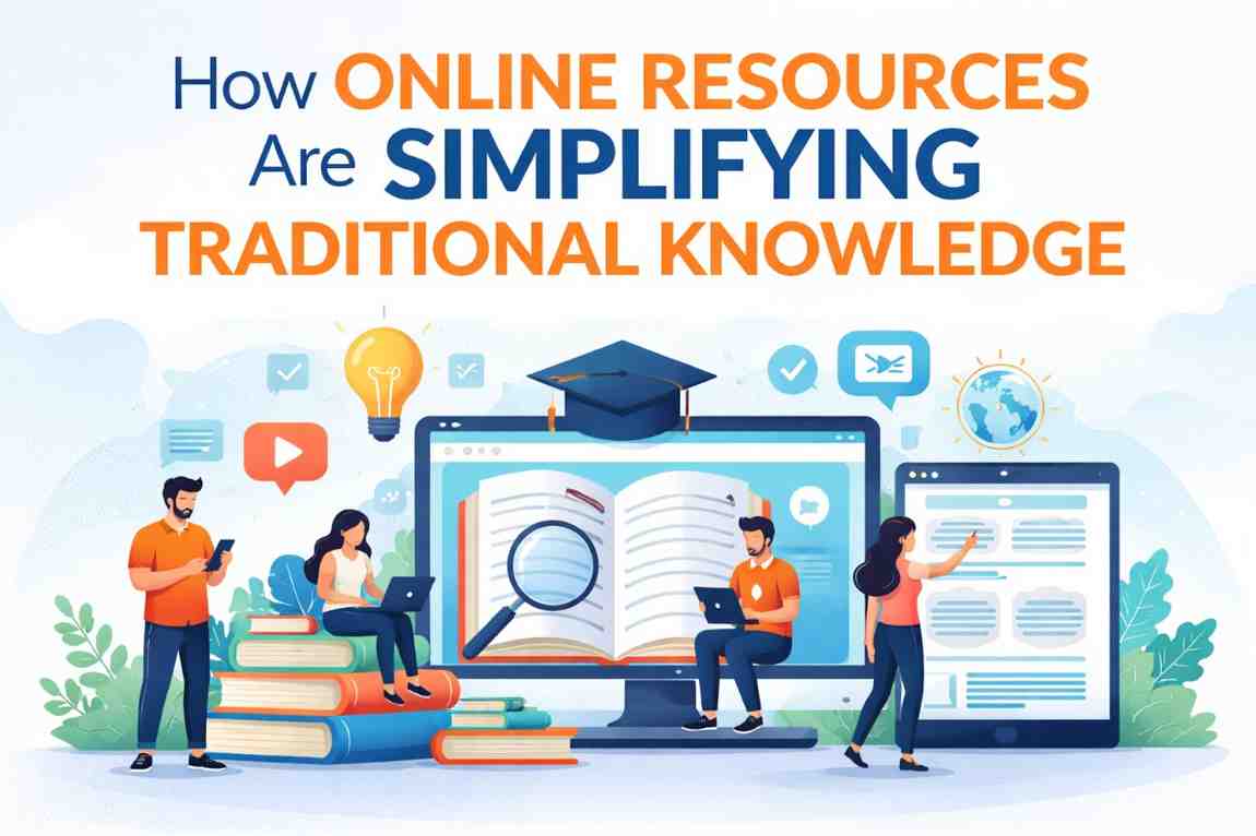 How Online Resources Are Simplifying Traditional Wisdom