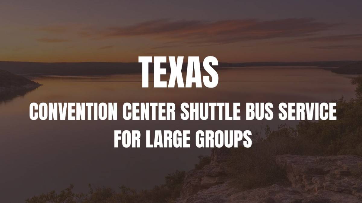 Texas Convention Center Shuttle Bus  for Large Groups