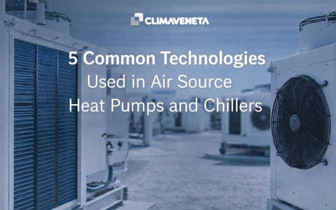5 Common Technologies Used in Air Source Heat Pumps