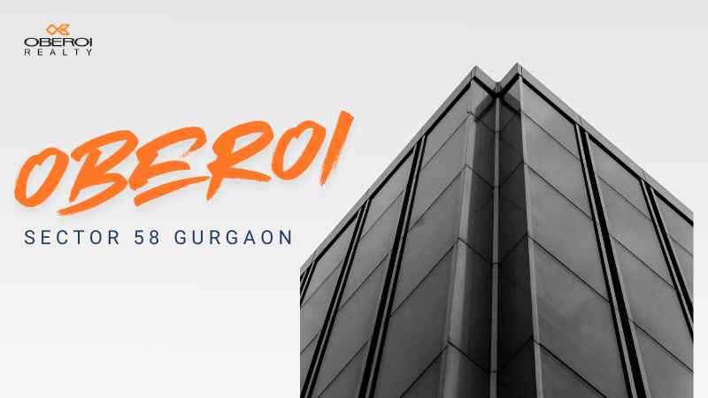 Oberoi Realty Sector 58 Gurgaon Outstanding New Project