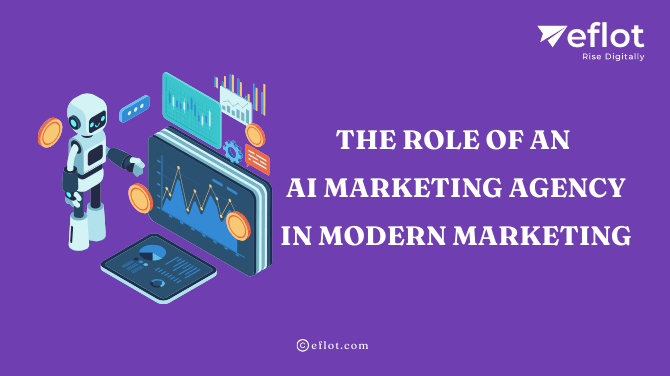 The Role of an AI Marketing Agency in Modern Marketing