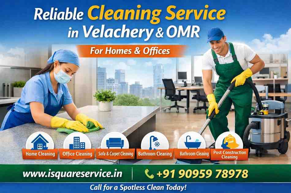 Reliable Cleaning Service in Velachery and OMR