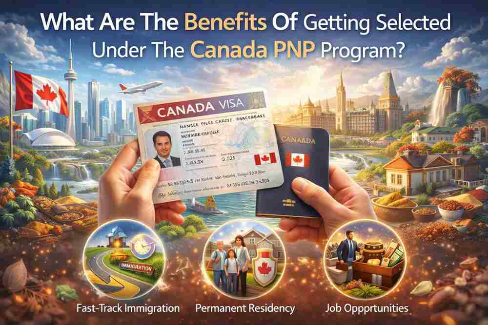 Top Benefits Of Getting Selected In Canada PNP Program