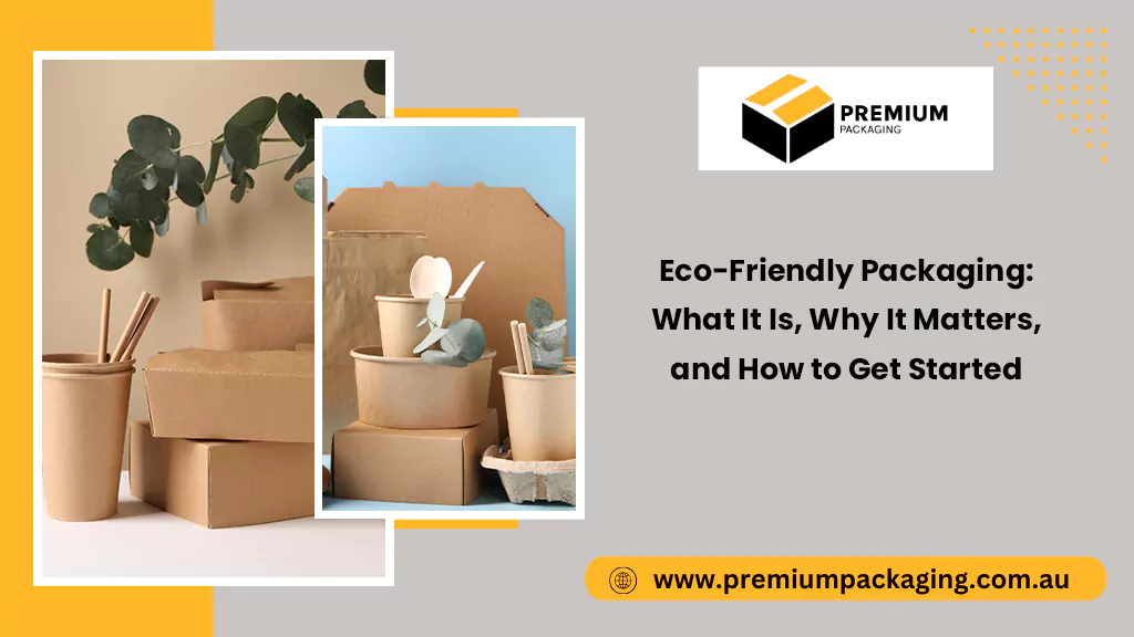 Eco-Friendly Packaging in Australia Guide