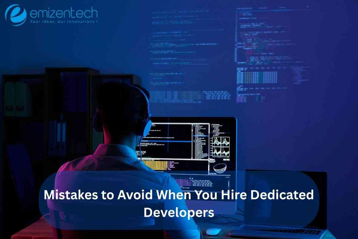 Mistakes to Avoid When You Hire Dedicated Developers