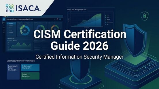 CISM 2026 Certification Guide: Exam and Skills