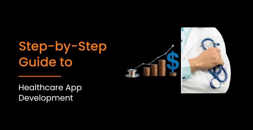 Step-by-Step Guide to Healthcare App Development
