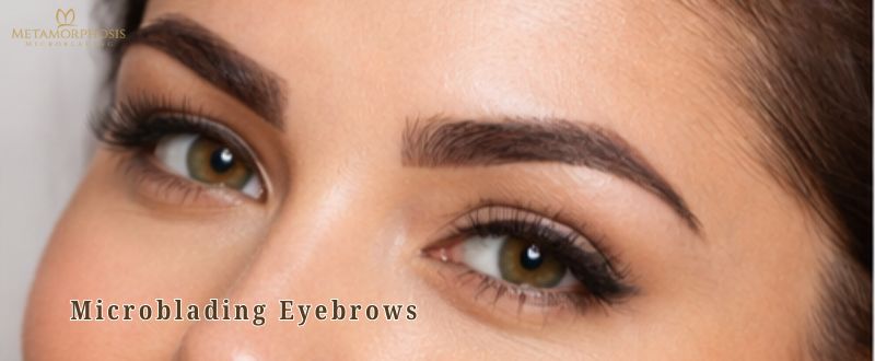 Microblading Eyebrows | Metamorphosis Microblading