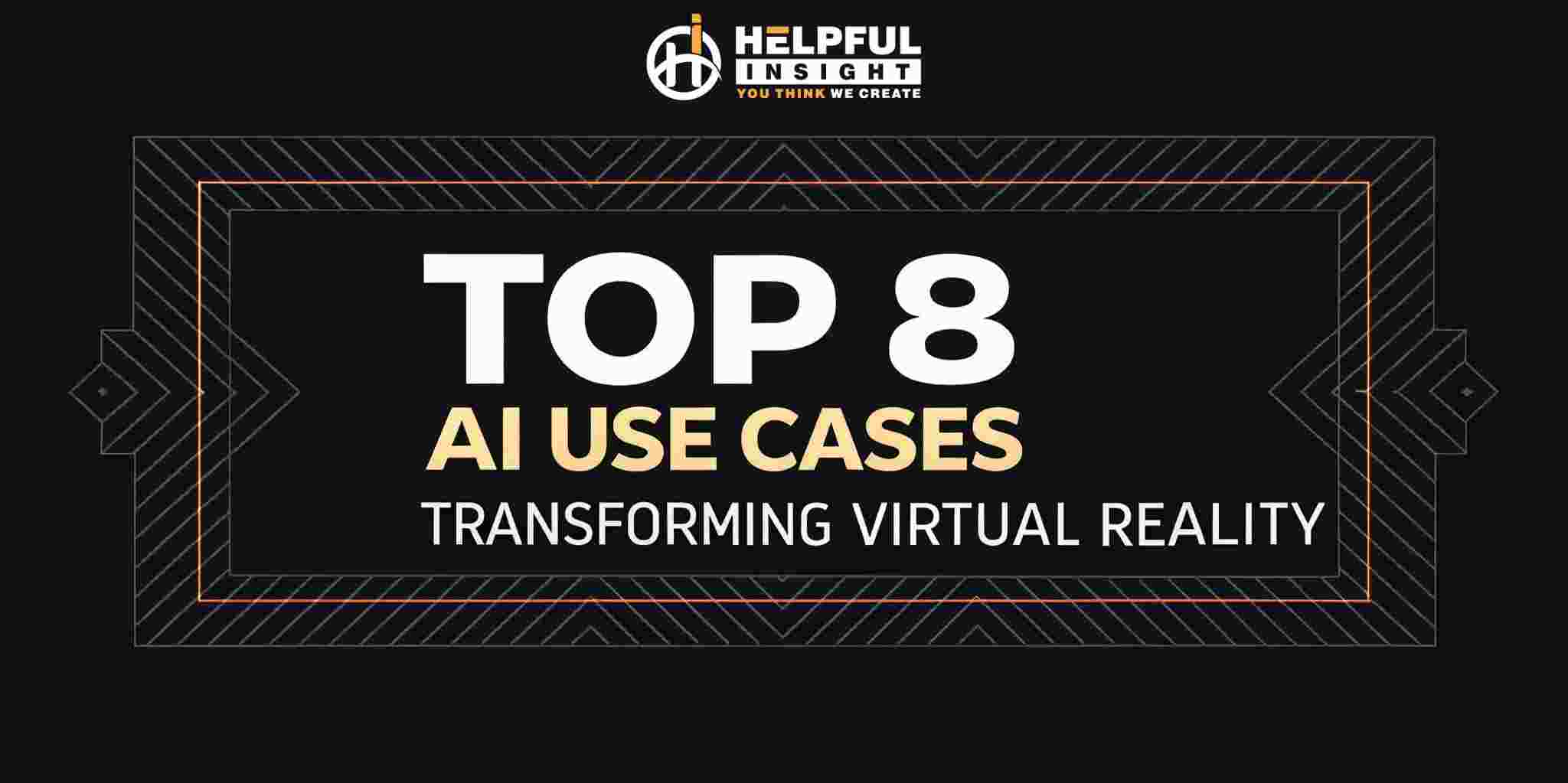 Top 8 AI Use Cases Transforming Virtual Reality