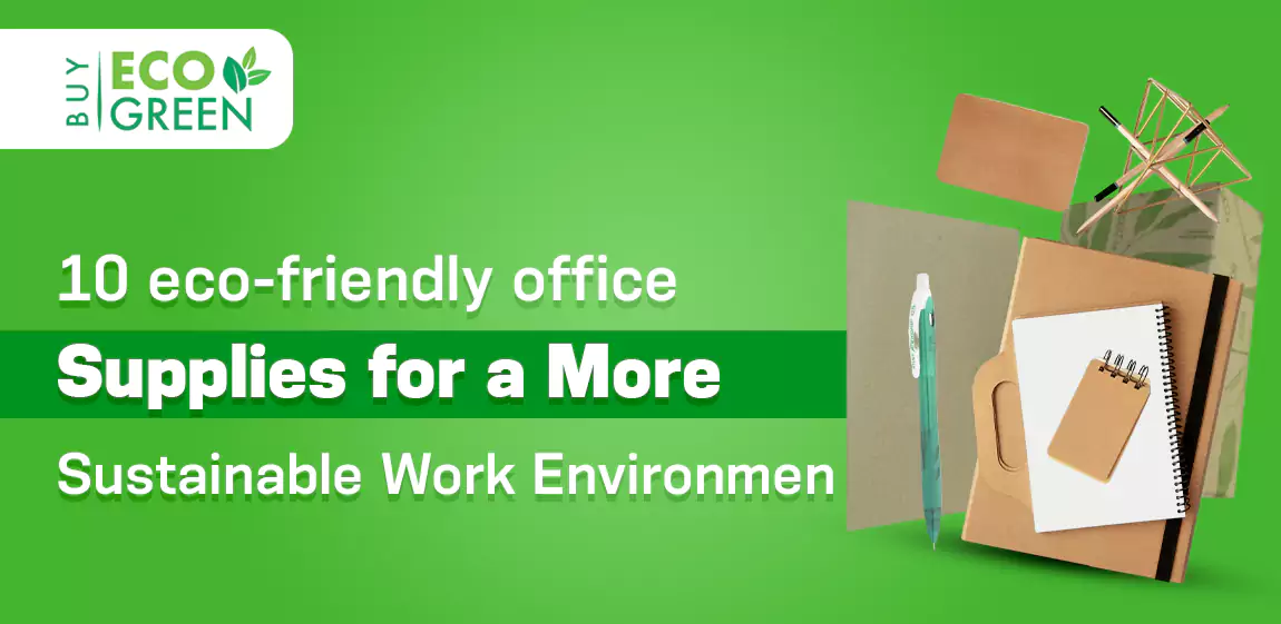 10 Eco-Friendly Office Supplies for Sustainable Work