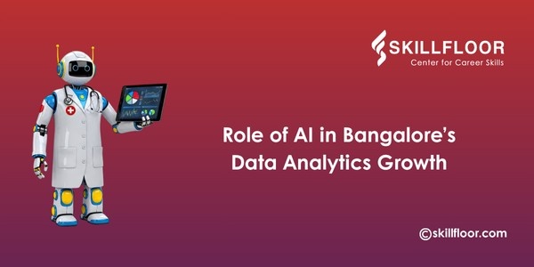Role of AI in Bangalore’s Data Analytics Growth