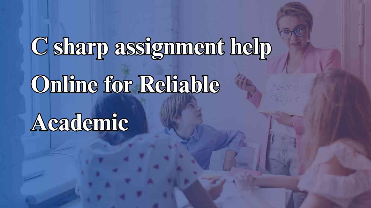 C sharp assignment help Online for Reliable Academic