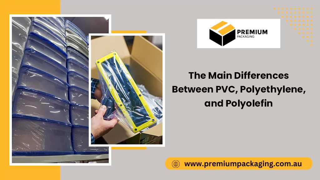 PVC vs Polyethylene vs Polyolefin: Key Differences