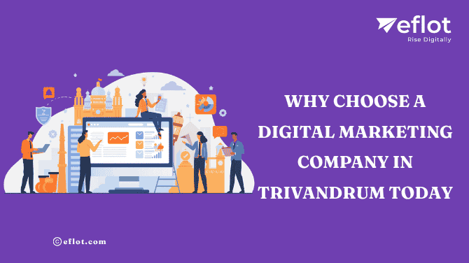 Why Choose a Digital Marketing Company in Trivandrum