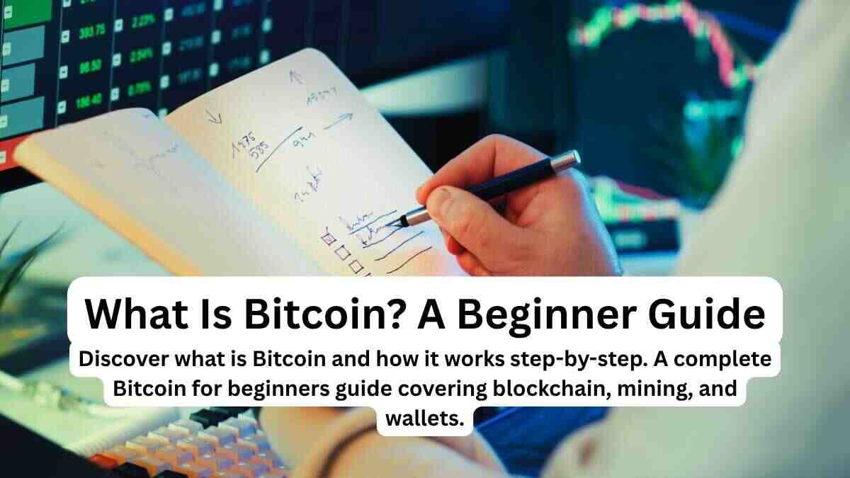 What Is Bitcoin? Everything Beginners Need to Know