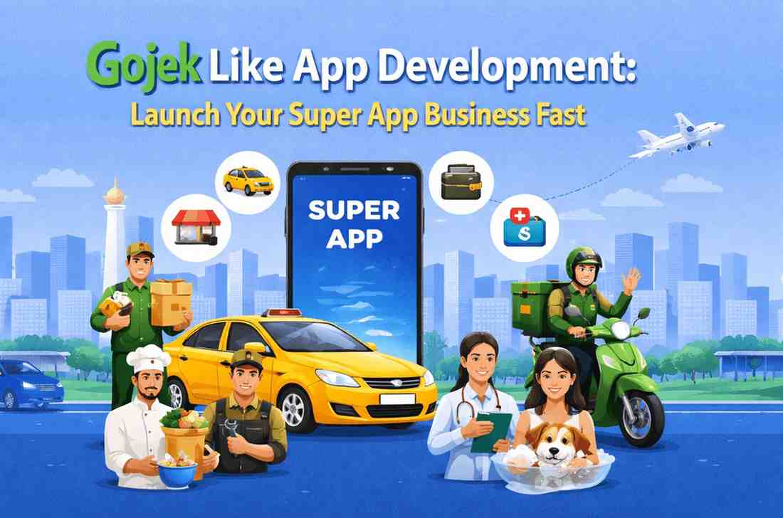 Gojek Like App Development Launch Your Super App