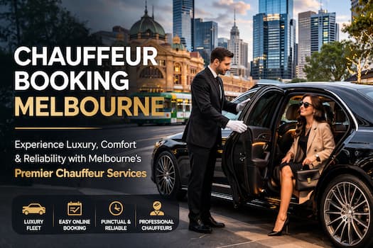 Chauffeur Booking Melbourne: Luxury Travel Guide