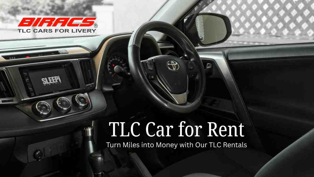 TLC Car for Rent: Drivers to Hit the Road with BIRACS