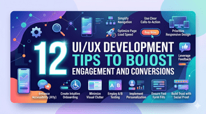 12 UI/UX Development Tips to Boost Engagement