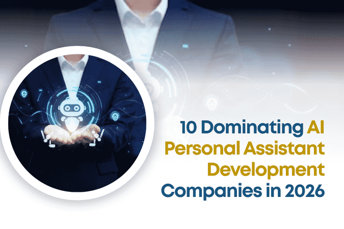 Top AI Personal Assistant Development Companies in 2026