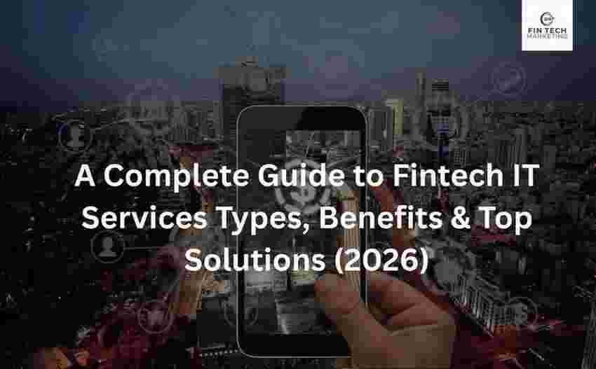 A Complete Guide to Fintech IT Services