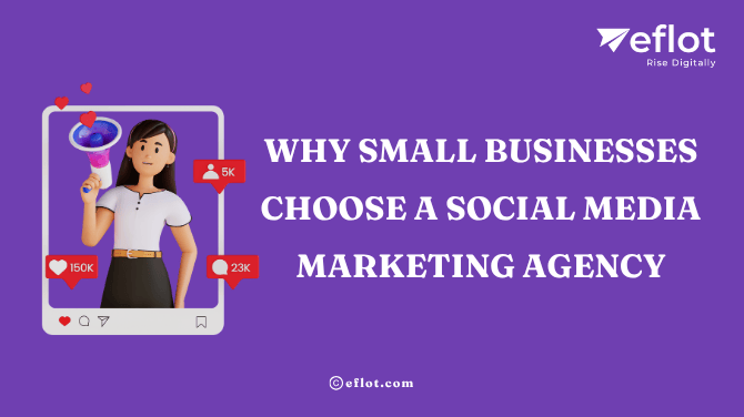 Why Businesses Choose a Social Media Marketing Agency