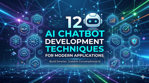 12 AI Chatbot Development Techniques in 2026