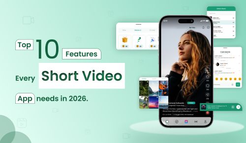 Top 10 Features Every Short Video App Needs in 2026