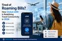 Tired of Roaming Bills? Try Global eSIM Now