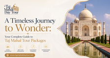 Timeless Journey: Taj Mahal Tour Packages Guide