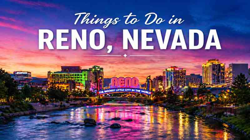 Things to Do in Reno, Nevada