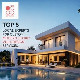 Top 5 Experts for Modern Luxury Villa Design