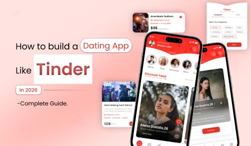 Create a Dating App Like Tinder in 2026: Full Guide