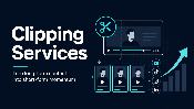 Clipping Services for Modern Content Growth