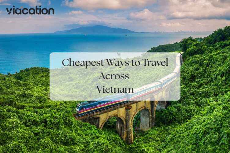 Cheapest Ways to Travel Across Vietnam