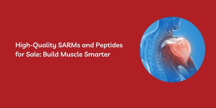 High-Quality SARMs and Peptides for Sale