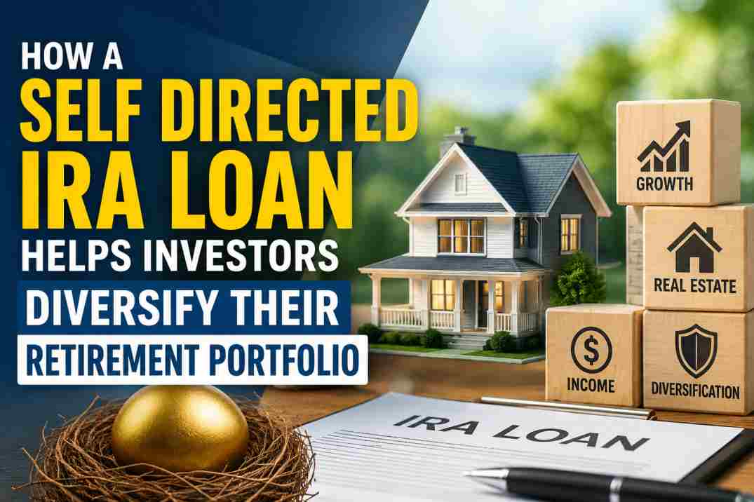 How Self Directed IRA Loans Diversify Retirement