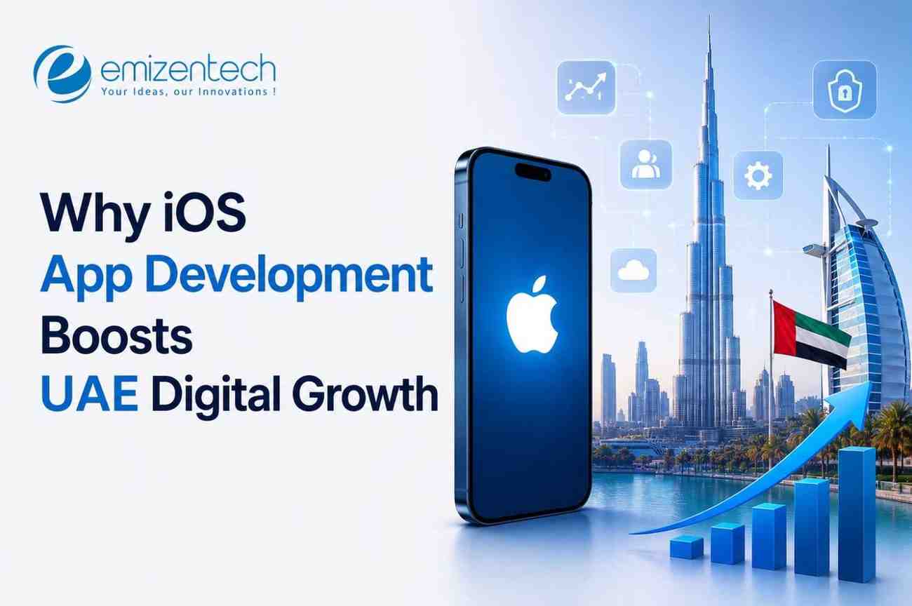 Why iOS App Development Boosts UAE Digital Growth?