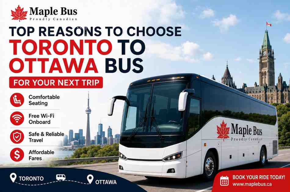Top Reasons to Choose a Toronto to Ottawa Bus