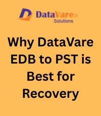 Why DataVare EDB to PST is Best for Recovery
