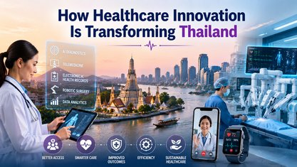 How Healthcare Innovation Is Transforming Thailand